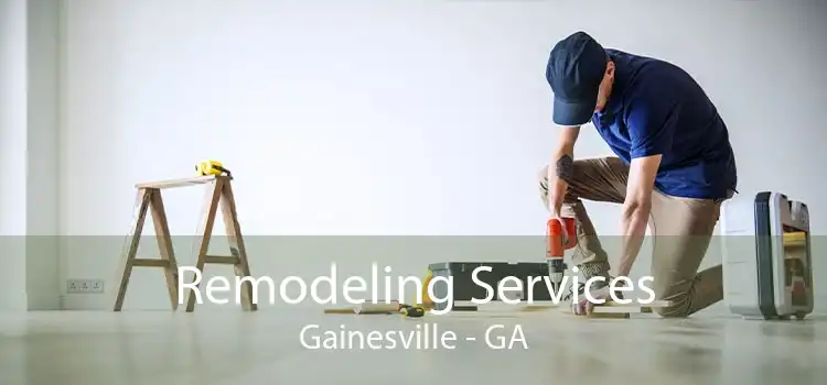 Remodeling Services Gainesville - GA