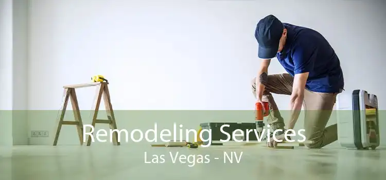 Remodeling Services Las Vegas - NV