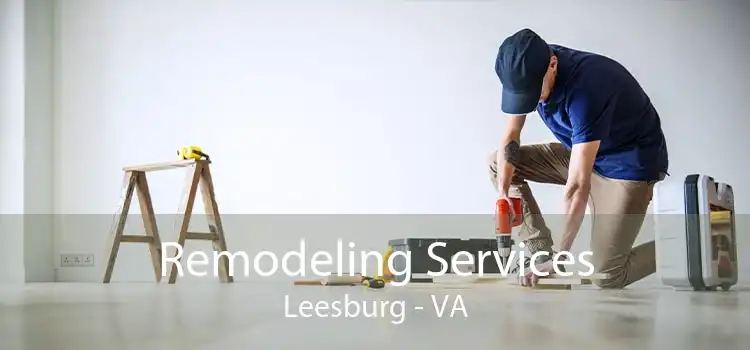 Remodeling Services Leesburg - VA