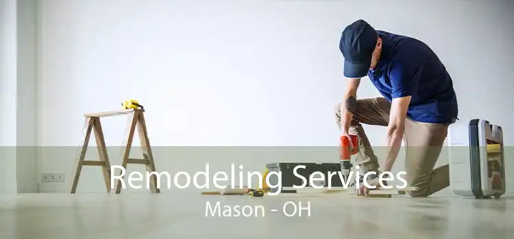 Remodeling Services Mason - OH