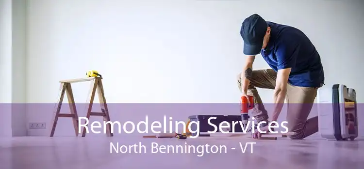 Remodeling Services North Bennington - VT