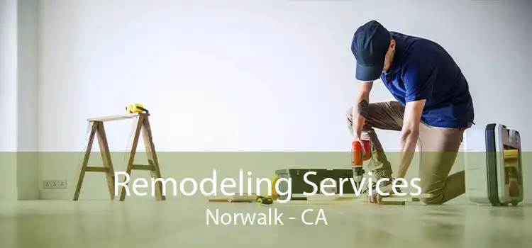 Remodeling Services Norwalk - CA
