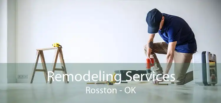 Remodeling Services Rosston - OK