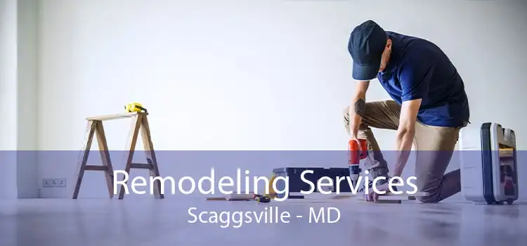Remodeling Services Scaggsville - MD