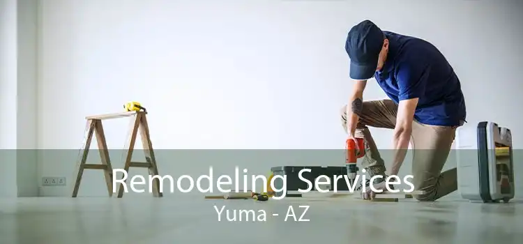 Remodeling Services Yuma - AZ