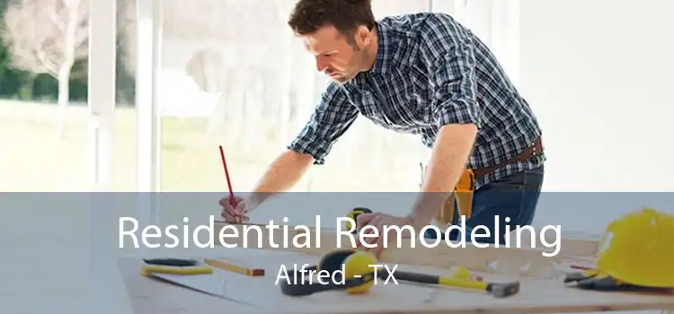 Residential Remodeling Alfred - TX