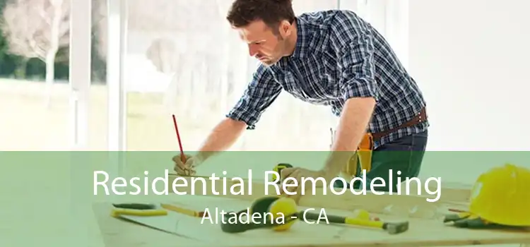 Residential Remodeling Altadena - CA