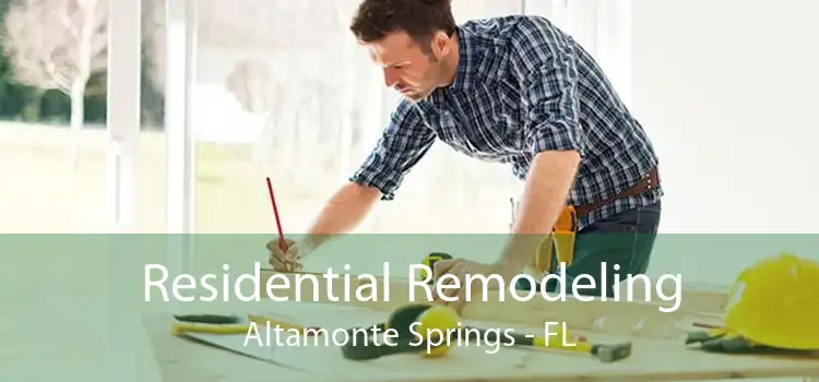 Residential Remodeling Altamonte Springs - FL