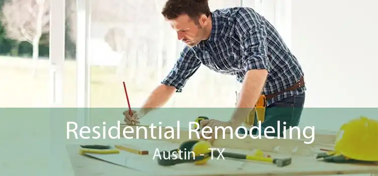 Residential Remodeling Austin - TX