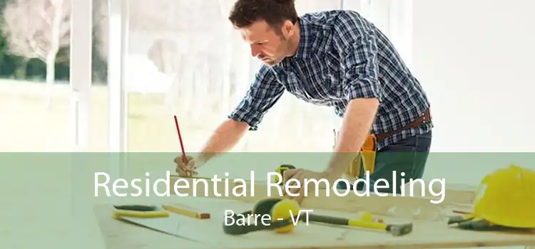 Residential Remodeling Barre - VT