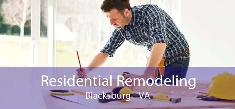 Residential Remodeling Blacksburg - VA