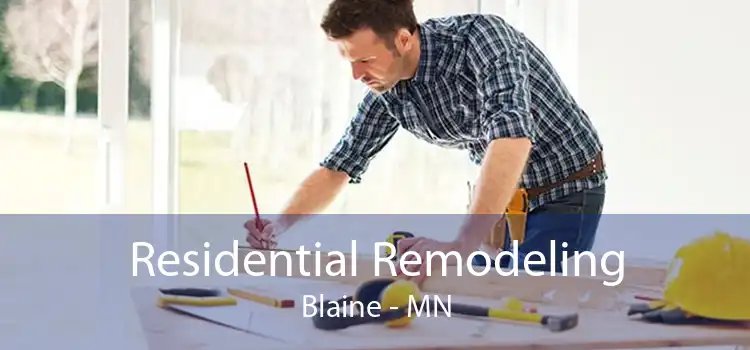 Residential Remodeling Blaine - MN