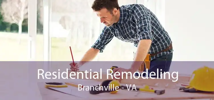 Residential Remodeling Branchville - VA