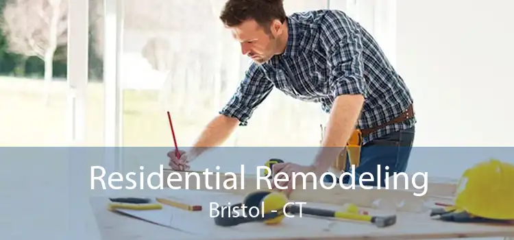 Residential Remodeling Bristol - CT