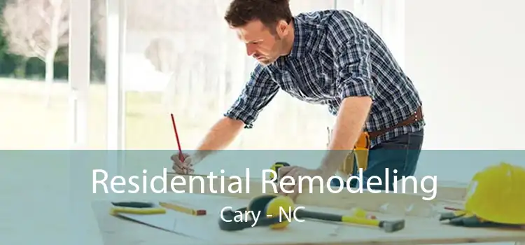 Residential Remodeling Cary - NC