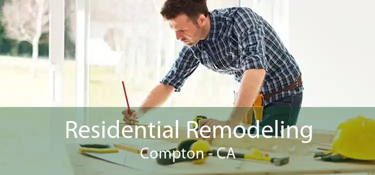 Residential Remodeling Compton - CA