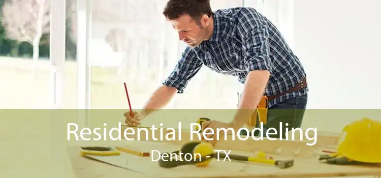 Residential Remodeling Denton - TX