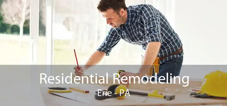 Residential Remodeling Erie - PA