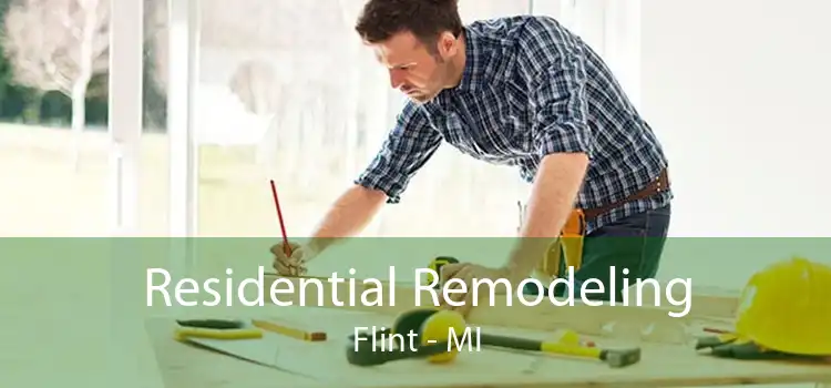 Residential Remodeling Flint - MI