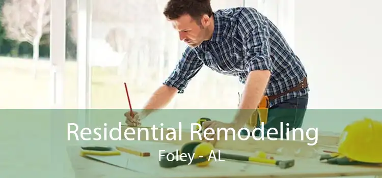 Residential Remodeling Foley - AL