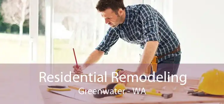 Residential Remodeling Greenwater - WA