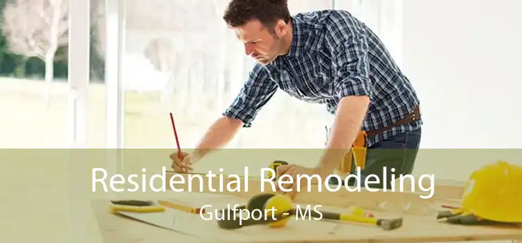 Residential Remodeling Gulfport - MS