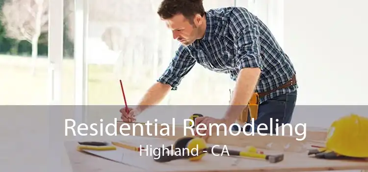 Residential Remodeling Highland - CA