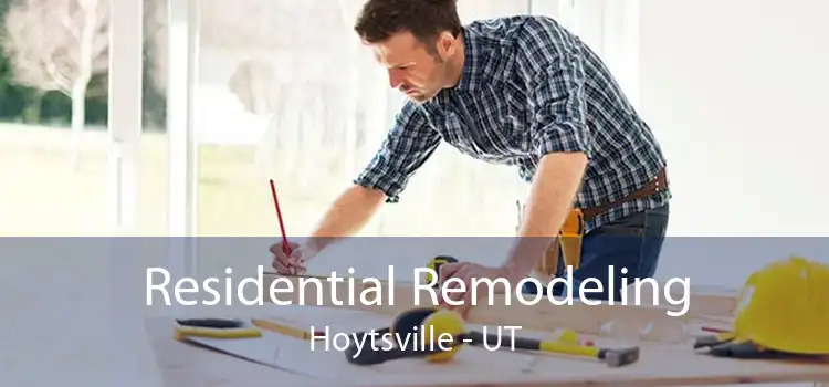 Residential Remodeling Hoytsville - UT