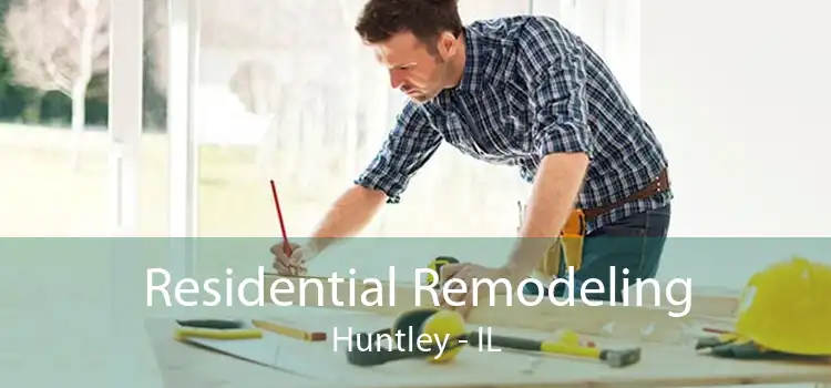 Residential Remodeling Huntley - IL