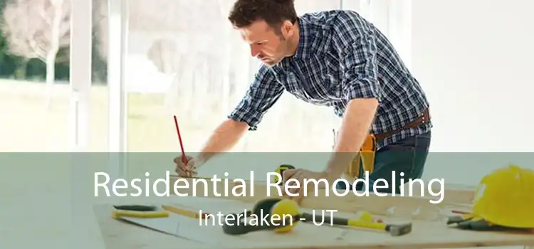Residential Remodeling Interlaken - UT