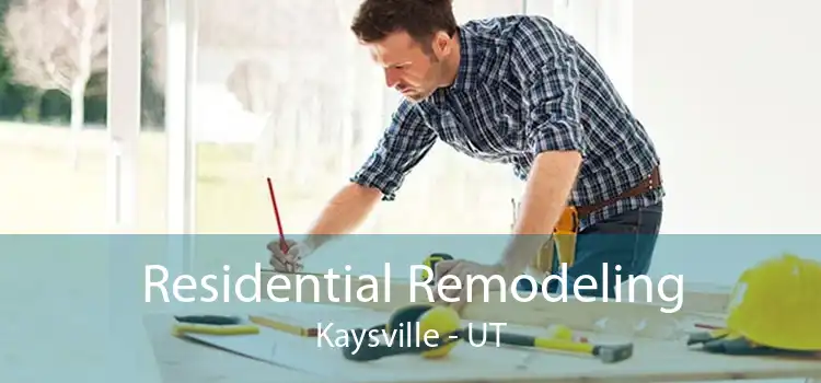 Residential Remodeling Kaysville - UT