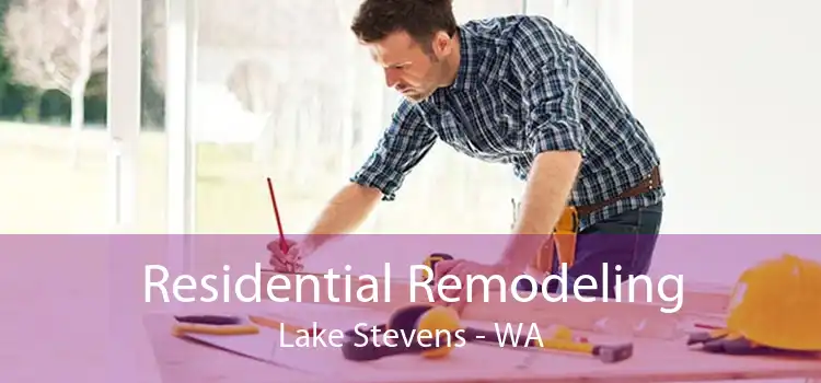 Residential Remodeling Lake Stevens - WA