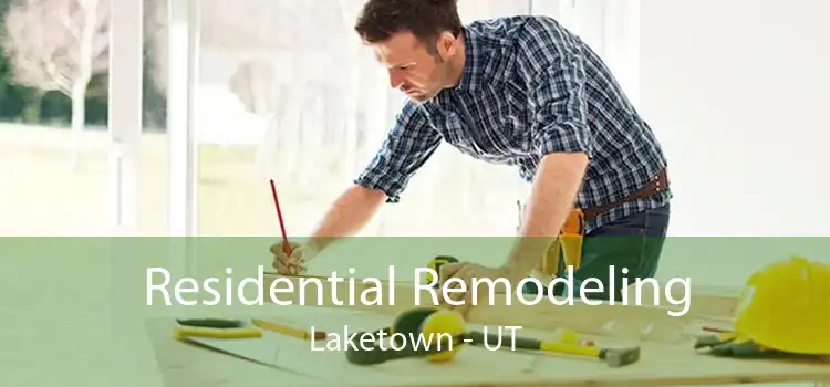 Residential Remodeling Laketown - UT