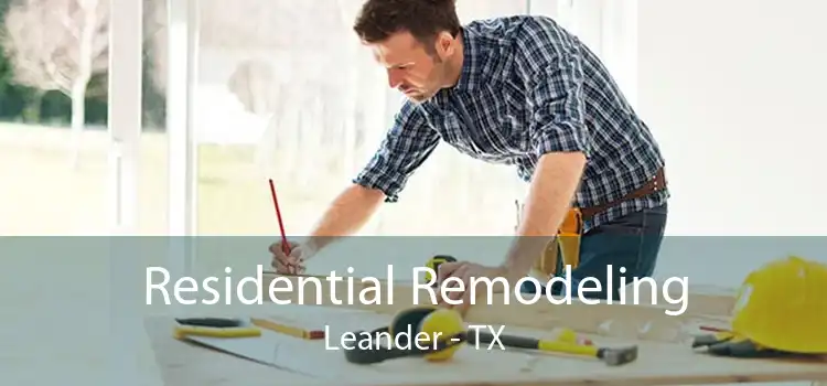 Residential Remodeling Leander - TX