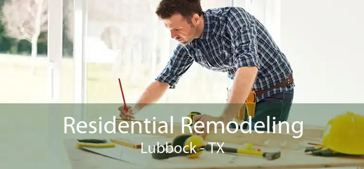 Residential Remodeling Lubbock - TX