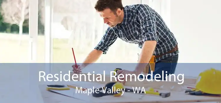 Residential Remodeling Maple Valley - WA