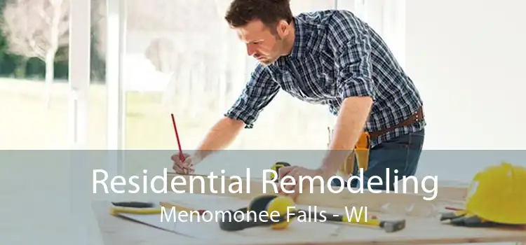 Residential Remodeling Menomonee Falls - WI