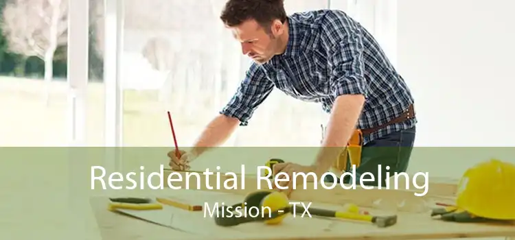 Residential Remodeling Mission - TX