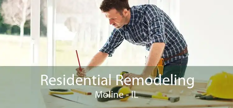 Residential Remodeling Moline - IL