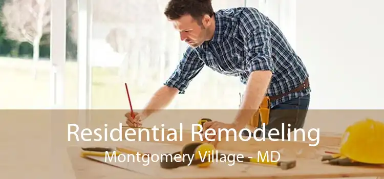 Residential Remodeling Montgomery Village - MD