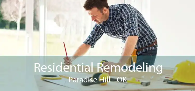 Residential Remodeling Paradise Hill - OK