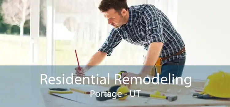 Residential Remodeling Portage - UT