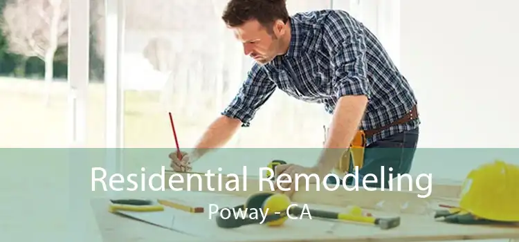 Residential Remodeling Poway - CA
