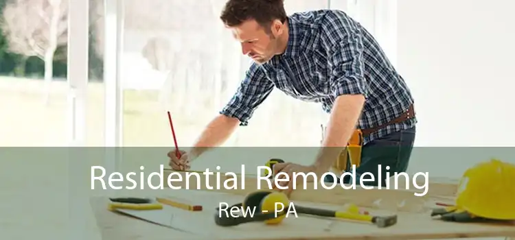 Residential Remodeling Rew - PA