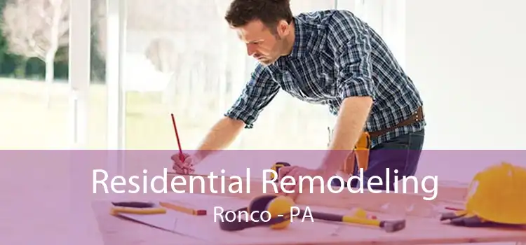 Residential Remodeling Ronco - PA