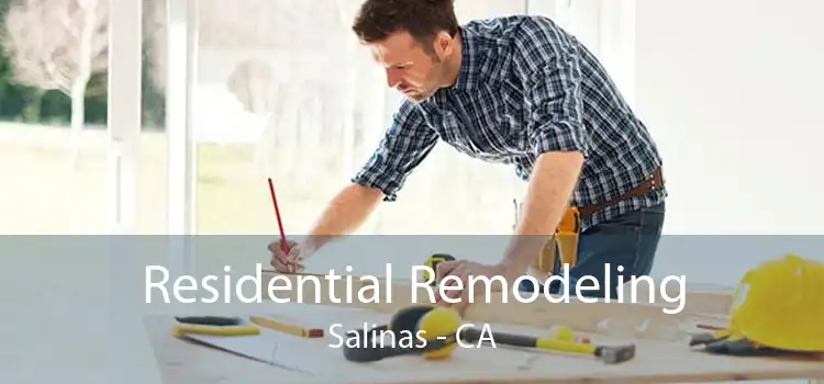 Residential Remodeling Salinas - CA