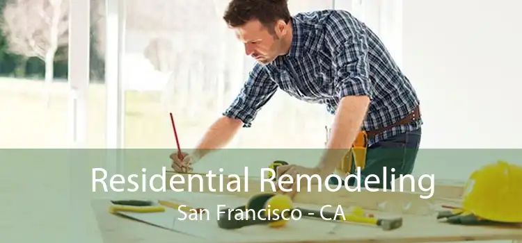 Residential Remodeling San Francisco - CA