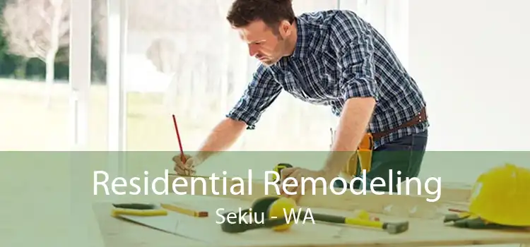 Residential Remodeling Sekiu - WA