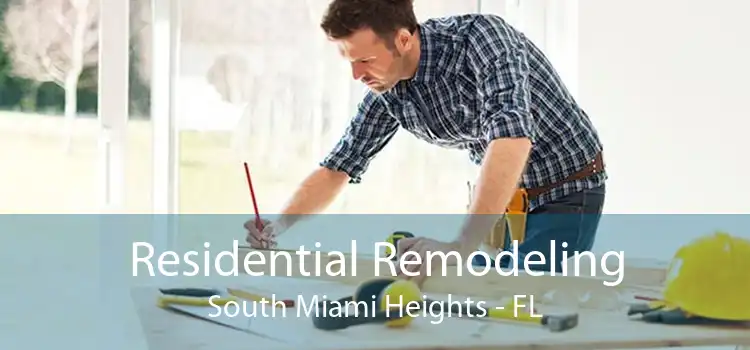 Residential Remodeling South Miami Heights - FL