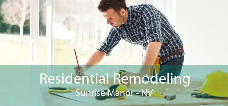 Residential Remodeling Sunrise Manor - NV